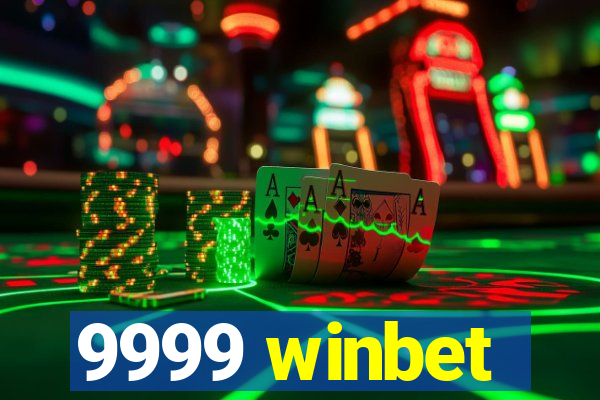 9999 winbet